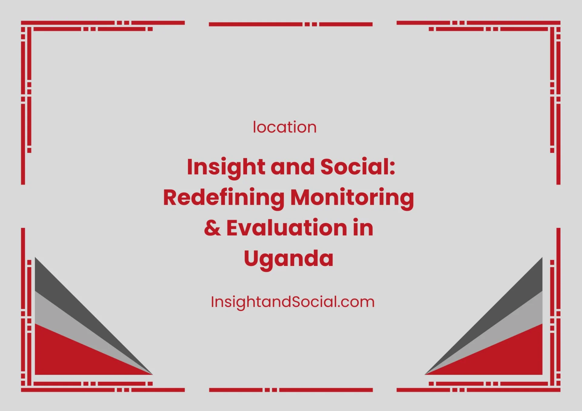 ·Insight and Social: Redefining Monitoring & Evaluation in Uganda