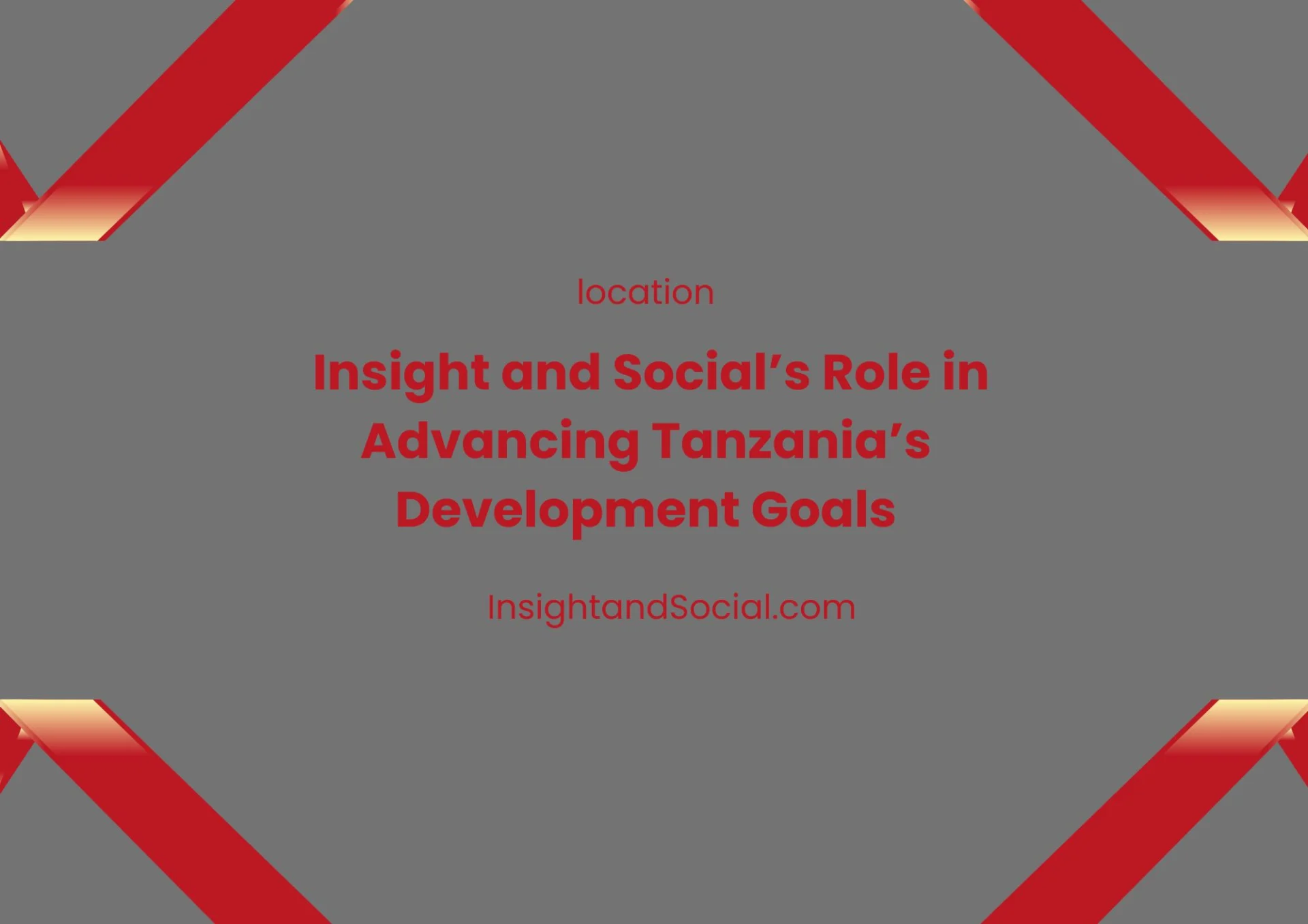 ·Insight and Social’s Role in Advancing Tanzania’s Development Goals